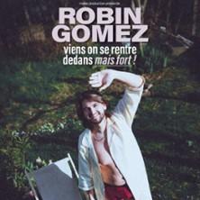 Robin Gomez - Viens on se Rentre Dedans Mais Fort - Tournée