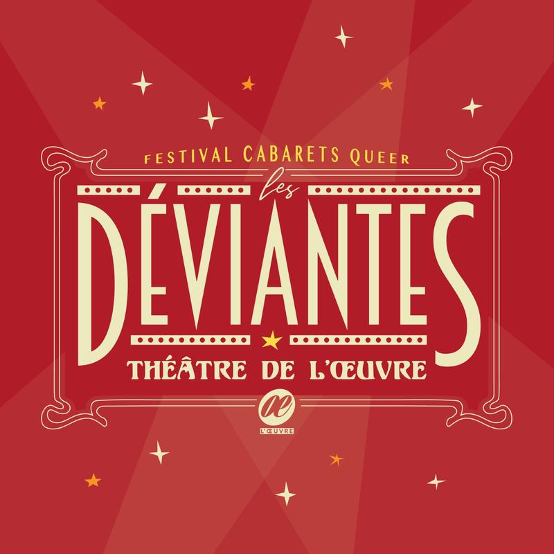 Les Déviantes | festival de cabarets queer