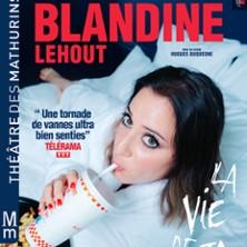 Blandine Lehout - la Vie de ta Mère - Théâtre des Mathurins, Paris