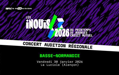 Audition Régionale des Inouis du Printemps de Bourges Crédit Mutuel 2026