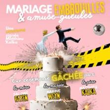 Mariage, Embrouilles &amp; Amuse-Gueule