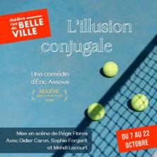 L'Illusion Conjugale - Théâtre de la Rue de Belleville, Nantes
