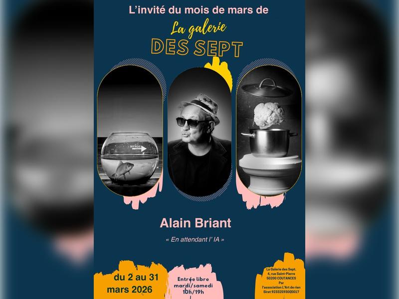 Exposition Alain Briant "En attendant l'Ia "