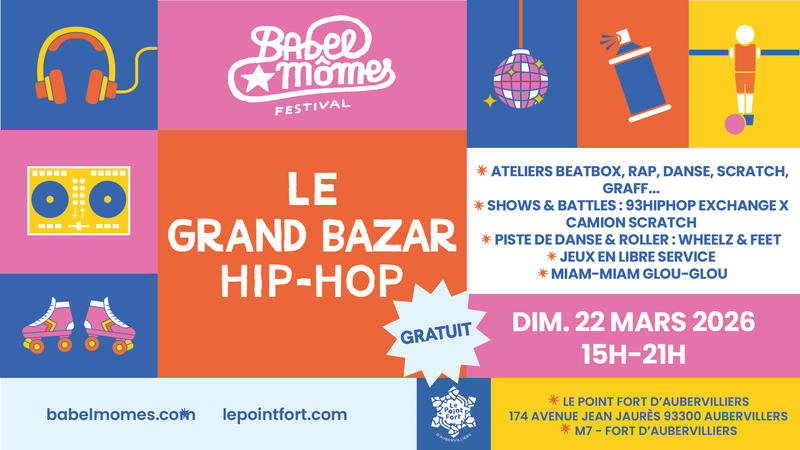 Le Grand Bazar Hip-Hop — Festival Babel Mômes