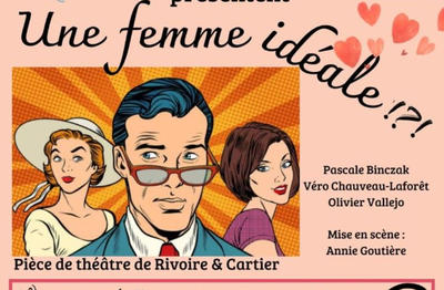 Théâtre | une femme idéale