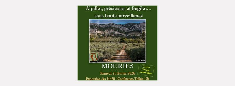Exposition et conférence : Alpilles, précieuses et fragiles...