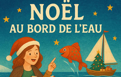 Animation : Noël au bord de l’eau