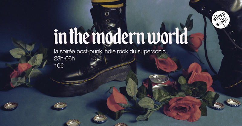 In The Modern World : la soirée Indie Rock &amp; Post Punk