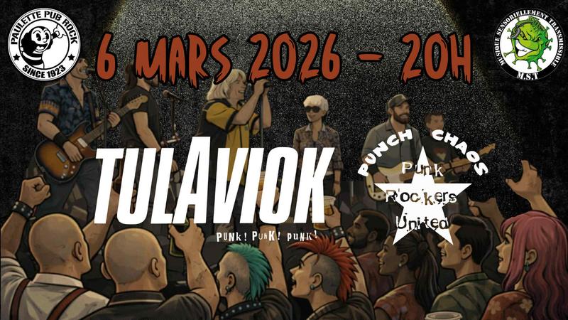 Tulaviok &amp; Punch Chaos - chez Paulette