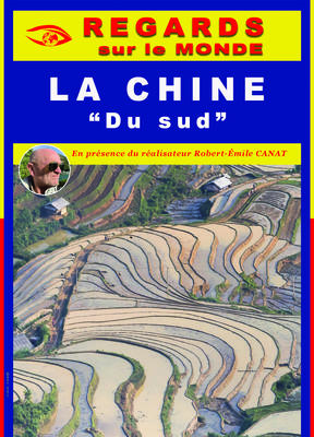 Regards sur le monde - Chine du sud, l'âme du Dragon