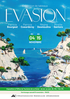 Exposition de peintures Evasion à l'Office de Tourisme de la Ciotat
