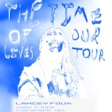 Lancey Foux - The Time Of Our Lives Tour