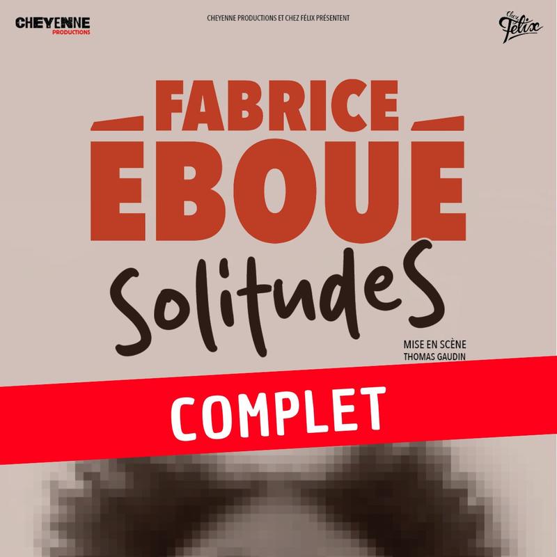 Fabrice Eboué - Solitudes - Complet