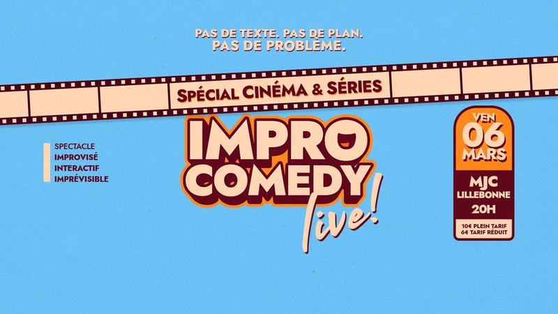 Spectacle d'Improvisation - Impro Comedy Live - Spécial Ciné