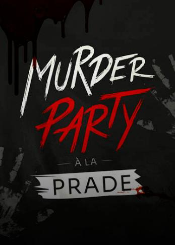 Murder Party à la Prade