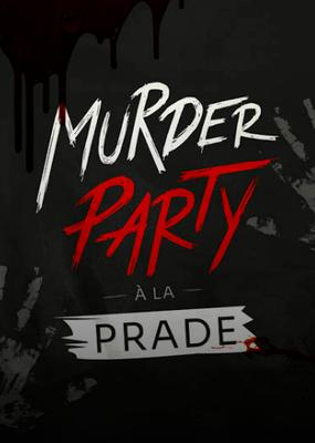 Murder Party à la Prade