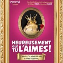 Heureusement que tu l'aimes