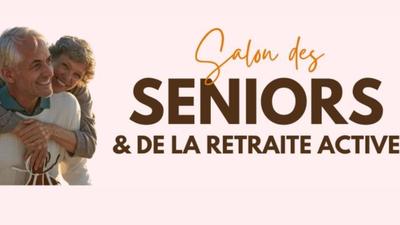 Salon des Seniors et de la Retraite Active