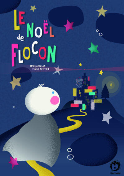 &quot;Le Noël de Flocon&quot; une pièce d'Emilie Sestier