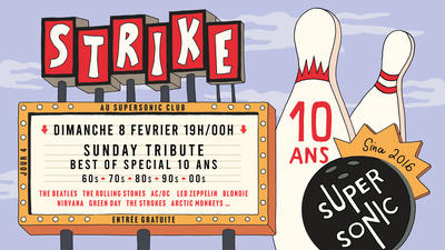 Strike! les 10 ans : Sunday Tribute Rock 60s, 70s, 80s, 90s, 2000s