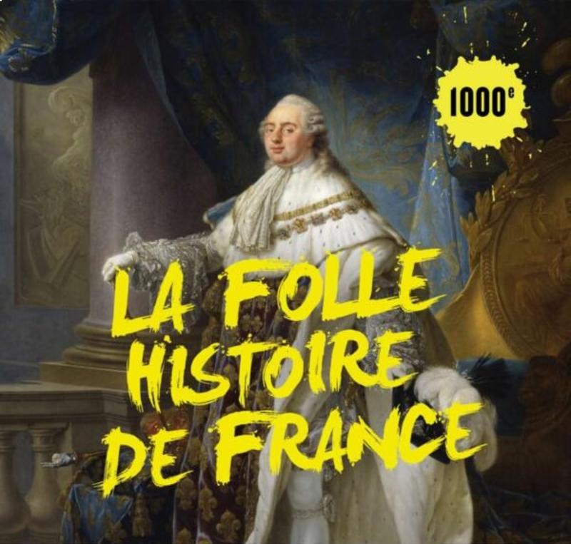 La Folle Histoire de France