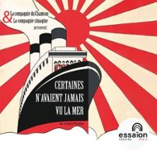 Certaines n’avaient Jamais Vu la Mer, Théâtre de l'Essaïon - Paris