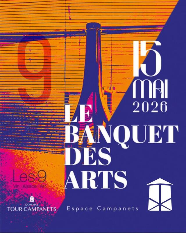 Le Banquet des Arts - les 9.Vin I Alsace I Art &amp; Tour Campanets