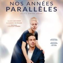 Nos Années Parallèles - le Fil Entre Nous - Théâtre de la Gaité, Paris
