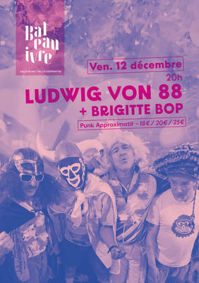 Ludwig Von 88 + Brigitte Bop
