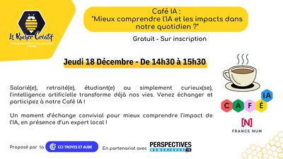 Café Ia : &quot;mieux comprendre l'Ia et les impacts dans notre quotidien ?&quot;