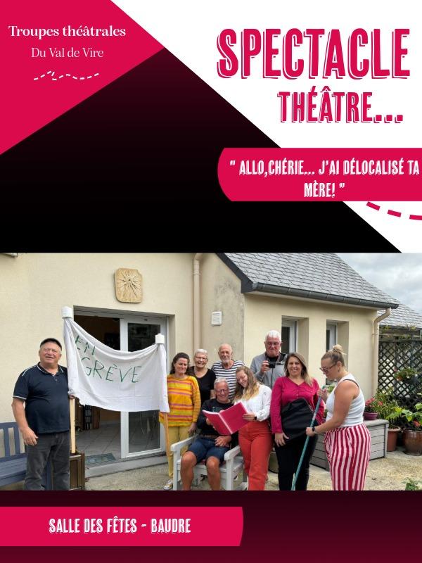 Troupes théâtrales du Val de Vire &gt; &quot;Allo,chérie... J'ai délocalisé ta mère !&quot;