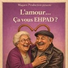 L'Amour ça Vous Ehpad ?