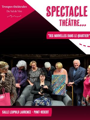 Troupes théâtrales du Val de Vire &gt; &quot;Des nouvelles dans le quartier !&quot;