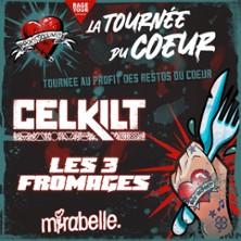 La Tournée du Cœur II – Celkilt + les 3 Fromages + Mirabelle