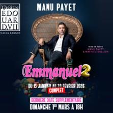 Manu Payet - Emmanuel 2 - Théâtre Edouard VII, Paris