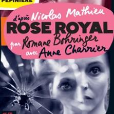 Rose Royal - la Pépinière Théâtre, Paris