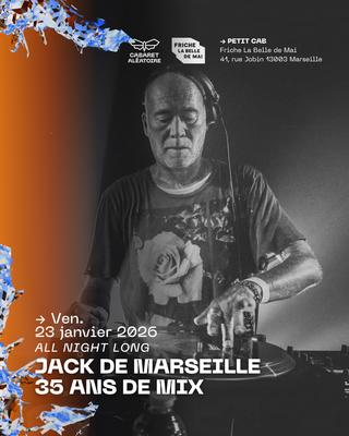 Jack de Marseille [All Night Long] : 35 ans de mix