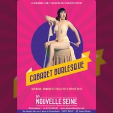 Le Cabaret Burlesque - la Nouvelle Seine, Paris