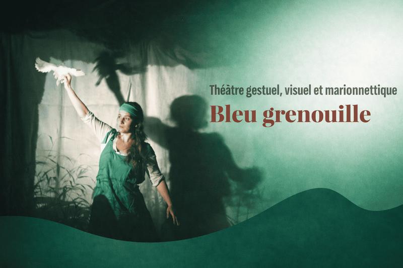 Théâtre : Bleu grenouille