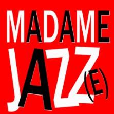 Madame Jazz(e)