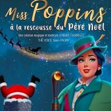 Miss Poppins à la Rescousse du Père Noël - Théâtre à l'Ouest, Décines Charpieu