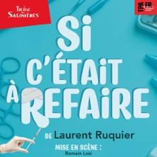 Si c'était à Refaire - Théâtre des Salinères, Bordeaux