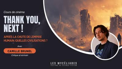 Thank you, next ! Après la chute de l’empire humain, quelles civilisations ?