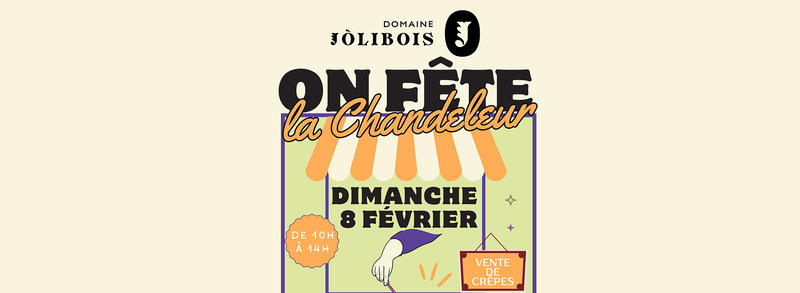 On fête la chandeleur au Domaine Jòlibois