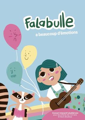 Falabulle a beaucoup d'émotions