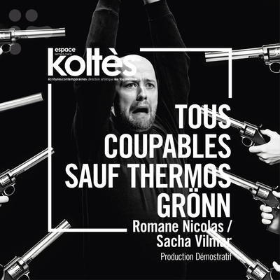 Théâtre - Tous coupables sauf Thermos Grönn