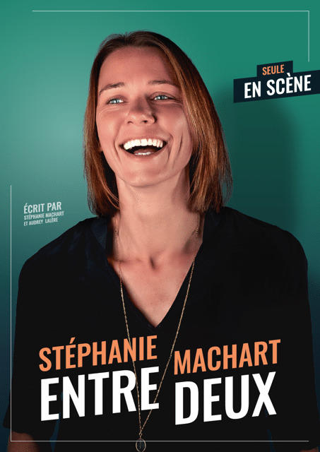 Spectacle - Stéphanie Machart - Entre Deux