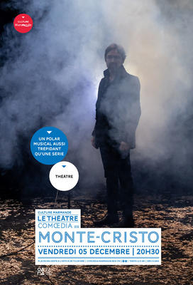 Théâtre, Récit Musical : &quot;Monte-Cristo&quot;