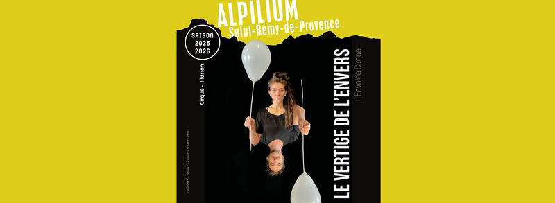 Alpilium : le vertige de l'envers