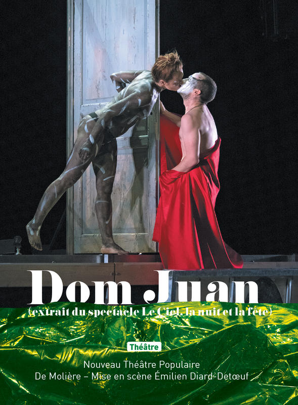 Spectacle - Dom Juan (extrait du spectacle le Ciel, la nuit et la fête)